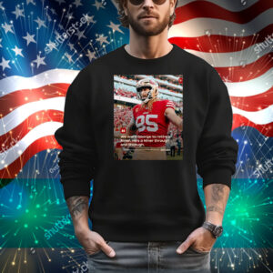 Official San Francisco 49ers John Lynch We want George to retire a Niner He’s a Niner through and through Poster T-Shirt