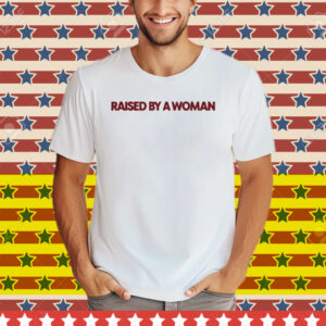 Rachelgrae Raise By A Woman Tee Shirt