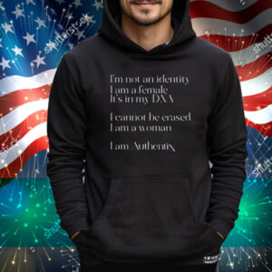 Riley Gaines I'm Not An Identity I Am A Female It's In My Dna I Cannot Be Erased I Am A Woman I Am Authentix T-Shirt
