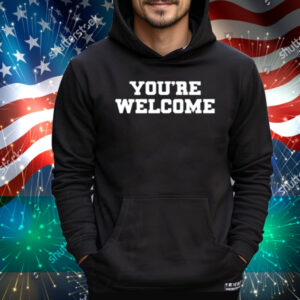 Senator Briggs You're Welcome Tee Shirt