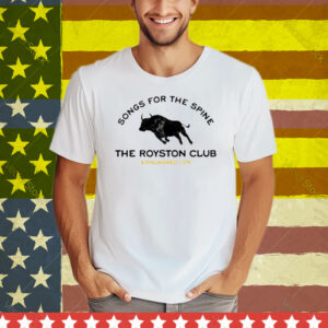 Songs For The Spine The Royston Club Estalbished 2019 Tee Shirt