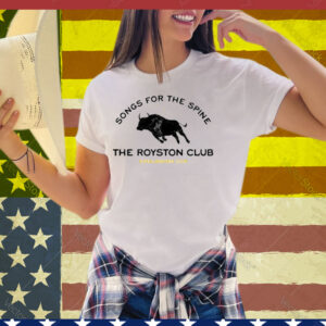 Songs For The Spine The Royston Club Estalbished 2019 Tee Shirt