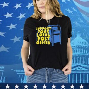 Support Your Local Post Office Tee Shirt