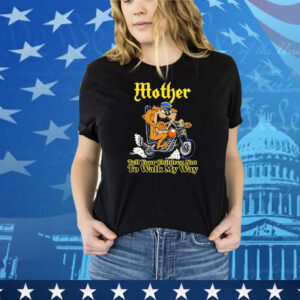 Tasmanian Devil Mother Tell Your Children Not To Walk My Way Motor Taz Looney Tunes Tee Shirt