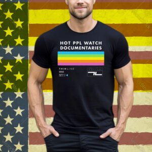 Thin Line Fest Hot PPL Watch Documentaries 2025 Denton TX April 23 27 Tee Shirt