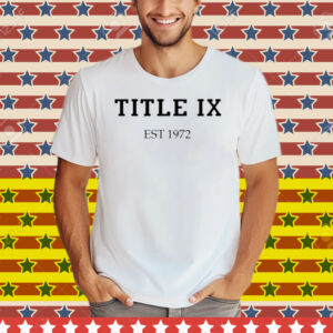 Title Ix Est 1972 Tee Shirt
