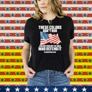 Tom Macdonald These Colors Don’t Run And Neither Do The Men Who Defend It Hang Over Gang American Tee Shirt