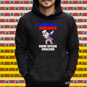 Welcome To America Now Speak English Tee Shirt