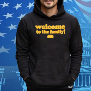 Welcome To The Family! Good Compenny Tee Shirt