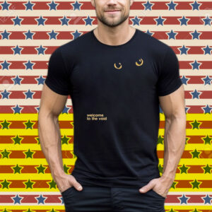 Welcome To The Void Cat Eyes Tee Shirt
