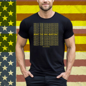 What the Hali-Burton Tee Shirt