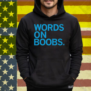 Words On Boobs Tee Shirt