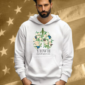 YHWH Every Breath Speaks His Name Tee Shirt