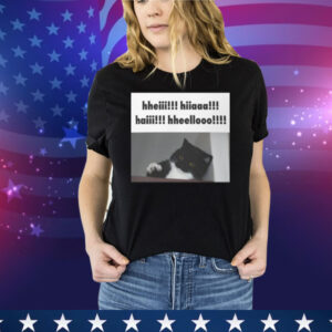 Youni Store Hheii Hiaaa Haii Hheellooo Tee Shirt