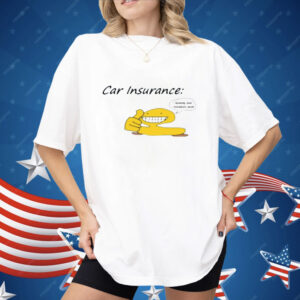 Car Insurance I Fucking Love Tomatoes Dude Shirt