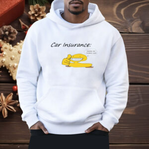 Car Insurance I Fucking Love Tomatoes Dude Shirt
