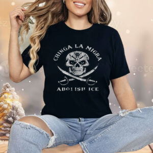 Chinga La Migra Abolish Ice Shirt