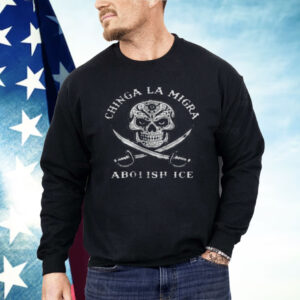 Chinga La Migra Abolish Ice Shirt