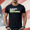 Game Set Reform Shirt