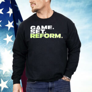 Game Set Reform Shirt