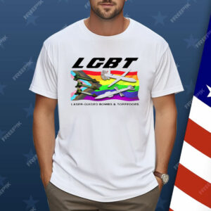 LGBT Laser Guided Bombs And Torpedoes Shirt