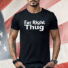 Lord Talbot Far Right Thug Shirt