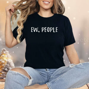 Missa Lynn Ew People Shirt
