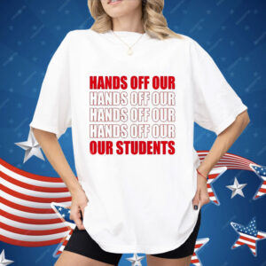 Mohsen Mahdawi Hands Off Our Students Shirt