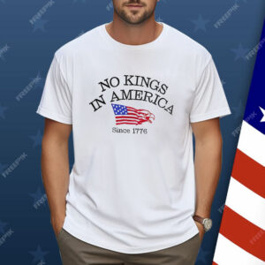 No kings in America since 1776 flag Shirt