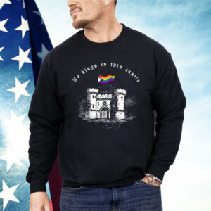 No kings in this castle LGBT flag Shirt