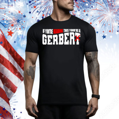 Official If You’re Reading This You’re A Gerber Tee Shirt