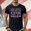 They Don't Know What The Fuck They Are Doing Donald Trump Shirt