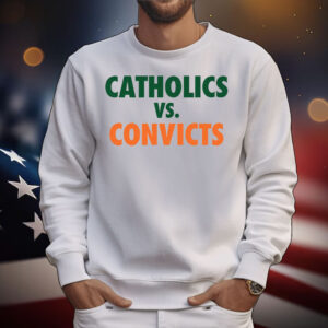 Catholics vs Convicts T-Shirt