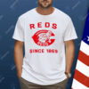 Cincinnati Reds Since 1869 Shirt