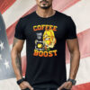 Coffee Boost Thank You Shirt