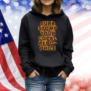 Curb Stomp Your Local Pedo-Phile Shirt