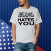Dazestyle Xweaponx Hates You Shirt
