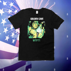 Electro Death Golden Cave Wtf T-Shirt