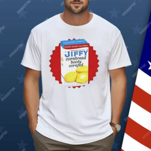 Jiffy Cornbread Booty Cornfed Shirt