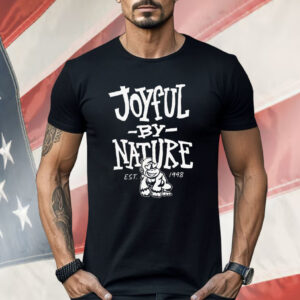Joyful By Nature Est 1998 Shirt