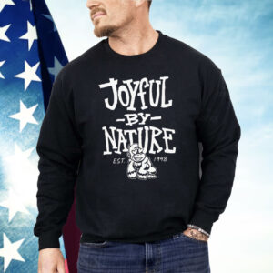 Joyful By Nature Est 1998 Shirt