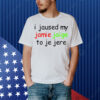 Limted I Jaused My Jamie Jaige To Je Jere Shirt