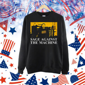 Sage Against The Machine Shirt Nathan Sage Shirt