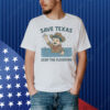 Save Texas Stop The Flooding Relief Shirt