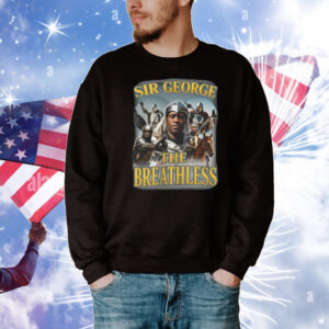 Sir George The Breathless T-Shirt