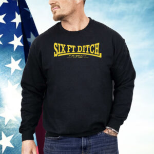 Six Ft Ditch Portsmouth Est 2000 Shirt