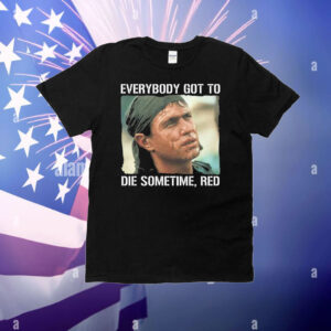Tom Berenger Everybody Got To Die Sometime Red T-Shirt