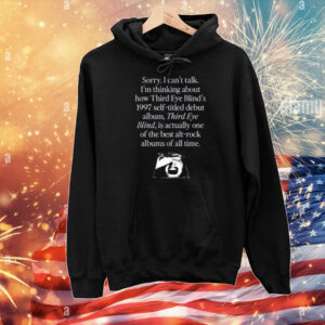 Waveygoods Sorry I Can't Talk I'm Thinking About How Third Eye Blind's 1997 Self-Titled T-Shirt