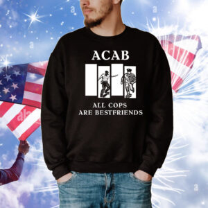 Acab all cops are bestfriends T-Shirt