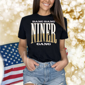 Bang Bang Sf Niner Gang Shirt